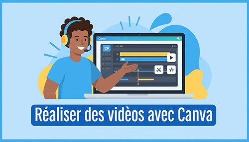 Réaliser des vidéos avec Canva